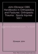 Sports Injuries, Vol. I - (Handbooks In Orthopedics And Fractures Series, Vol. 23: Orthopedic Trauma)