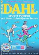 Spotty Powder and other Splendiferous Secrets