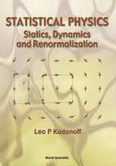 Statistical Physics Statics, Dynamics And Renormalization