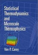 Statistical Thermodynamics and Microscale Thermophysics