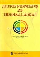 Statutory Interpretation and The General Clauses Act