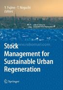 Stock Management for Sustainable Urban Regeneration: 4 (cSUR-UT Series: Library for Sustainable Urban Regeneration)