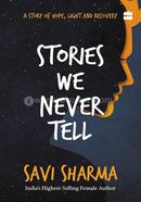 Stories We Never Tell