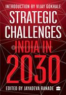 Strategic Challenges : India in 2030