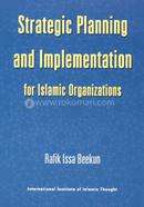 Strategic Planning and Implementation for Islamic Organization