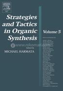 Strategies and Tactics in Organic Synthesis Volume 5