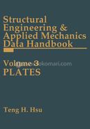 Structural Engineering and Applied Mechanics Data Handbook, Volume 3
