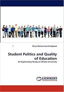 Student Politics and Quality of Education 