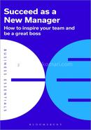Succeed as a New Manager
