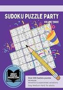 Sudoku Puzzle Party Volume Three 