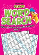 Super Word Search Book 5