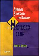 Survival Strategies for Nurses in Managed Care