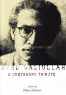 Syed Waliullah A Centenary Tribute 