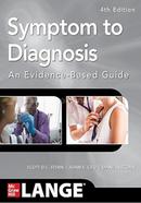 Symptom to Diagnosis An Evidence Based Guide
