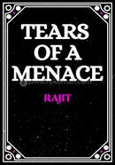 Tears of a Menace