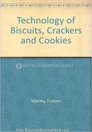 Technology of Biscuits, Crackers and Cookies