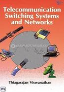 Telecommunication Switching Systems And Networks