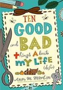 Ten Good and Bad Things About My Life