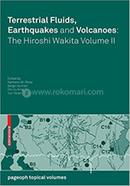 Terrestrial Fluids, Earthquakes and Volcanoes - Volume:2
