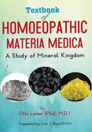 Textbook of Homoeopathic Materia Medica : A Study of Mineral Kingdom