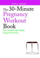 The 30 Minute Pregnancy Workout Book