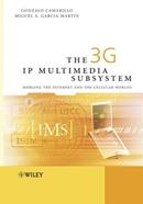 The 3G IP Multimedia Subsystem