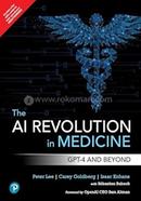 The AI Revolution in Medicine - GPT-4 and Beyond