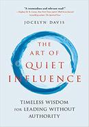 The Art Of Quiet Influence