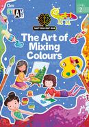 The Art of Mixing Colours - Level 2