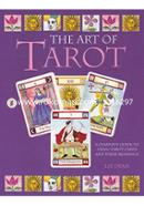 The Art of Tarot : Your Complete Guide to the Tarot Cards And Their Meanings (Cico Books)