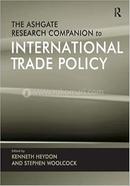 The Ashgate Research Companion to International Trade Policy