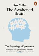 The Awakened Brain: The Psychology of Spirituality