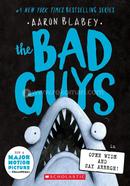 The Bad Guys - 15 : Open Wide And Say Arrrgh!