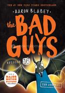 The Bad Guys - 16 : The Others?!