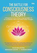 The Battle for Consciousness Theory