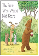 The Bear Who Would Not Share 