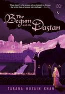 The Begum And The Dastan