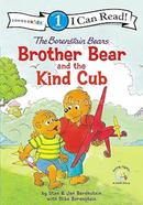 The Berenstain Bears Brother Bear and the Kind Cub - Level 1