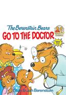 The Berenstain Bears : Go to the Doctor