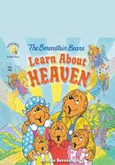 The Berenstain Bears : Learn About Heaven