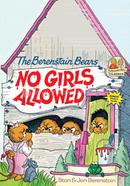 The Berenstain Bears : No Girls Allowed