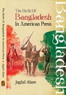 The Birth of Bangladesh in American Press 