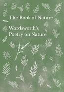 The Book of Nature : Wordsworth's Poetry on Nature