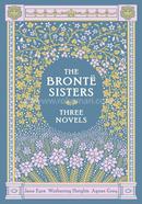The Bronte Sisters Three Novels (Barnes and Noble Collectible Classics: Omnibus Edition) (Barnes and Noble Leatherbound Classic Collection)