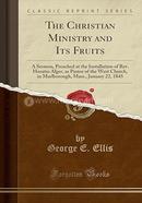 The Christian Ministry and Its Fruits