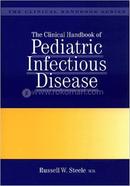 The Clinical Handbook Of Pediatric Infectious Disease