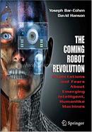The Coming Robot Revolution