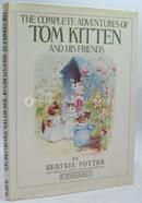 The Complete Adventures of Tom Kitten and His Friends