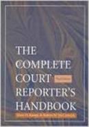 The Complete Court Reporter's Handbook