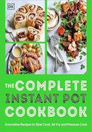 The Complete Instant Pot Cookbook